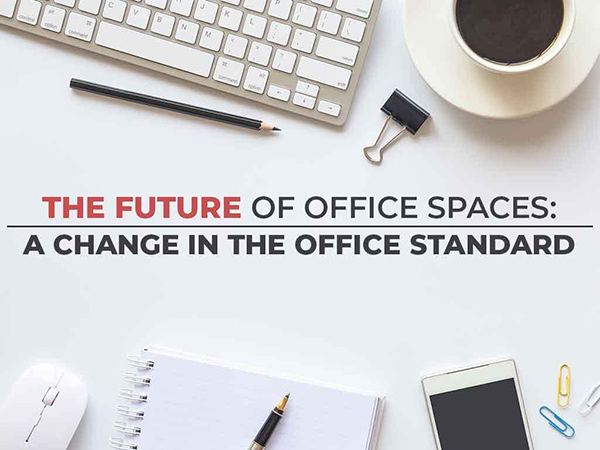 The Future of Office Spaces: A Change in the Office Standard
